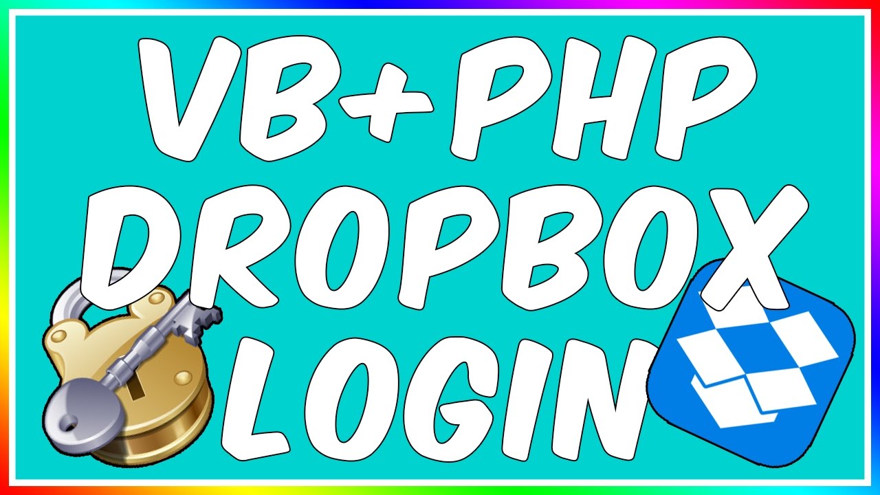 How To: Make A VB.NET/PHP Dropbox Login System!. How To: Make A VB.NET/PHP Dropbox Login System!.