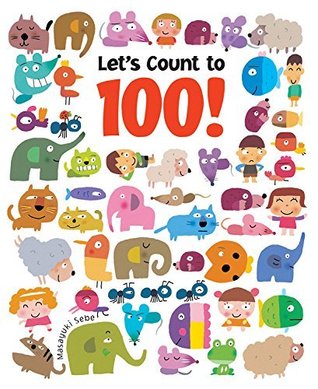 Let\'s Count to 100! by Masayuki Sebe.