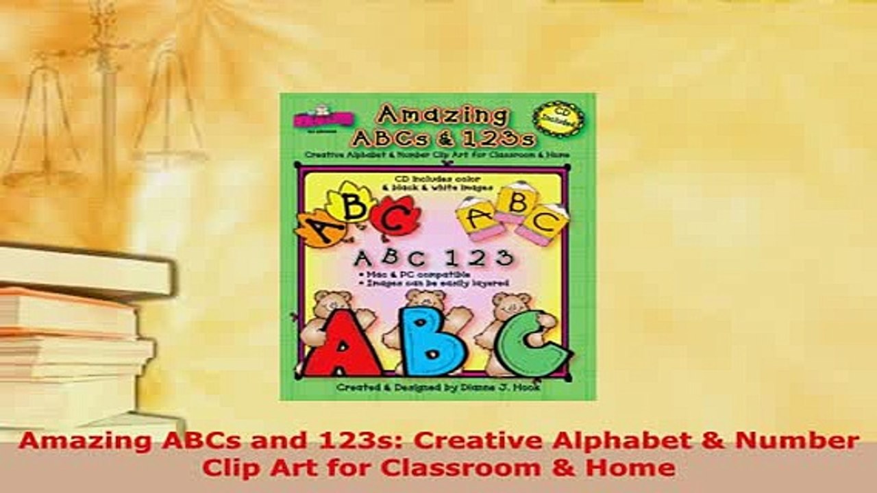 Download Amazing ABCs and 123s Creative Alphabet Number Clip Art for  Classroom Home Read Online.