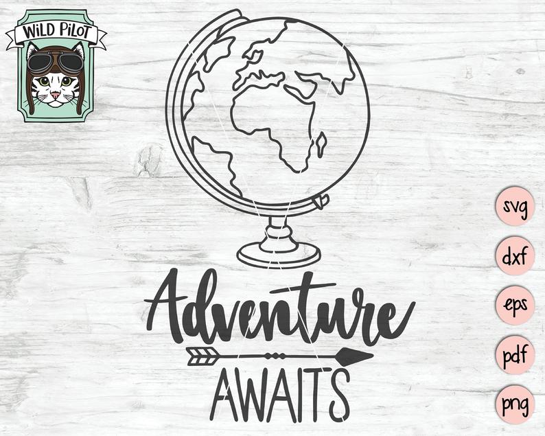 Adventure Awaits SVG, Travel SVG, Adventure Clipart, Adventure Awaits Cut  File, Globe SVG, Commercial Use svg Stencil Designs.