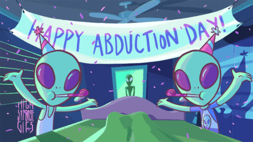 Happy Abduction Day!.