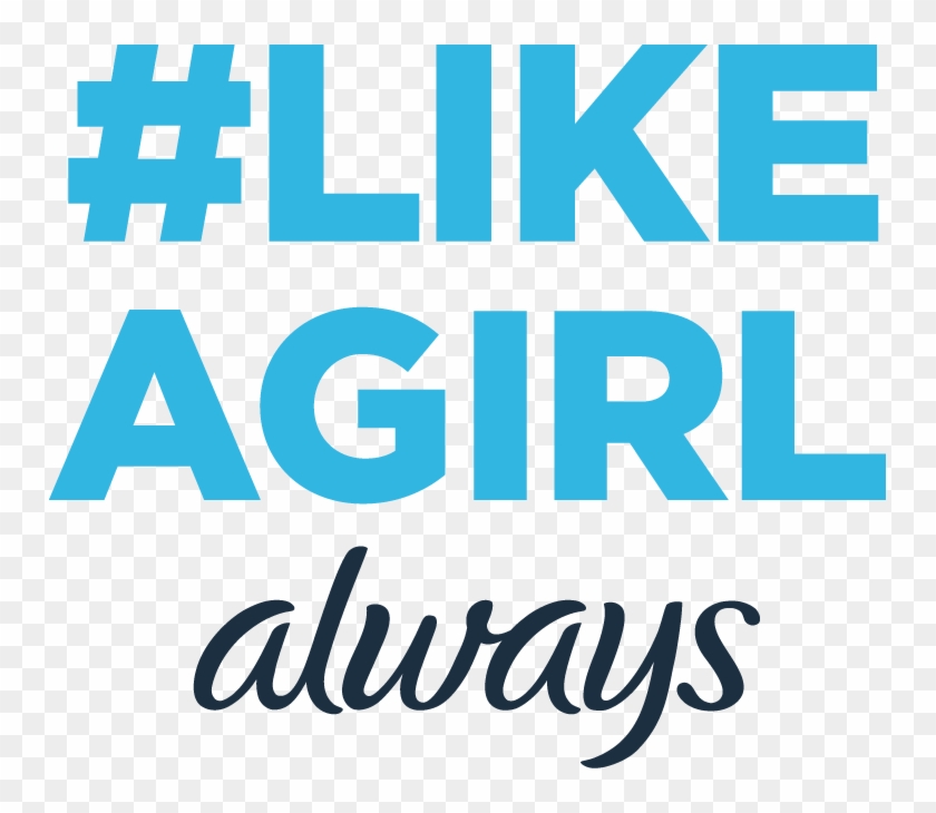 Like always. Always #LIKEAGIRL. Реклама always like a girl. Always логотип 2021. Always как девочка.