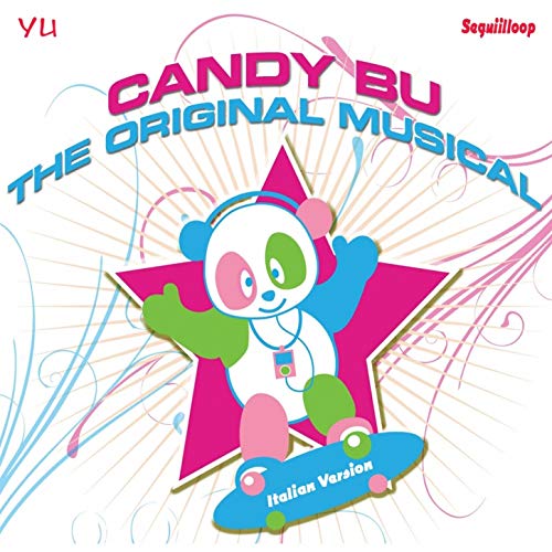 Candy Bu: The Original Musical (Italian Version) by Loop.