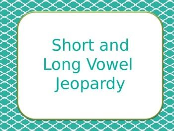 Short and Long Vowel Jeopardy.