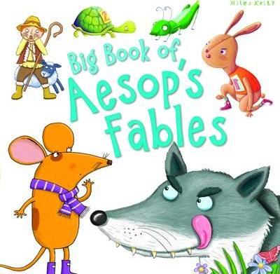 Big Book of Aesop\'s Fables : Miles Kelly : 9781786170170.