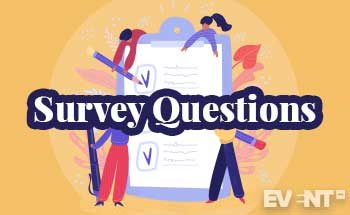 The 30 Best Event Survey Questions to Steal Now.