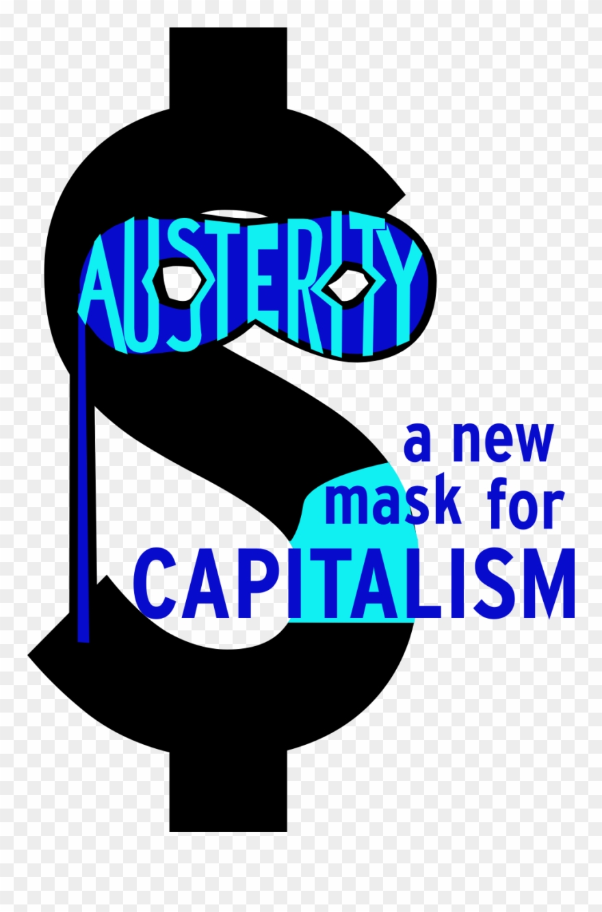 Austerity Is A New Mask For Capitalism Clipart (#2333517.