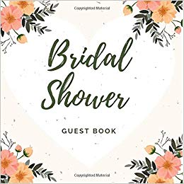 Bridal Shower Guest Book: Floral Edition.
