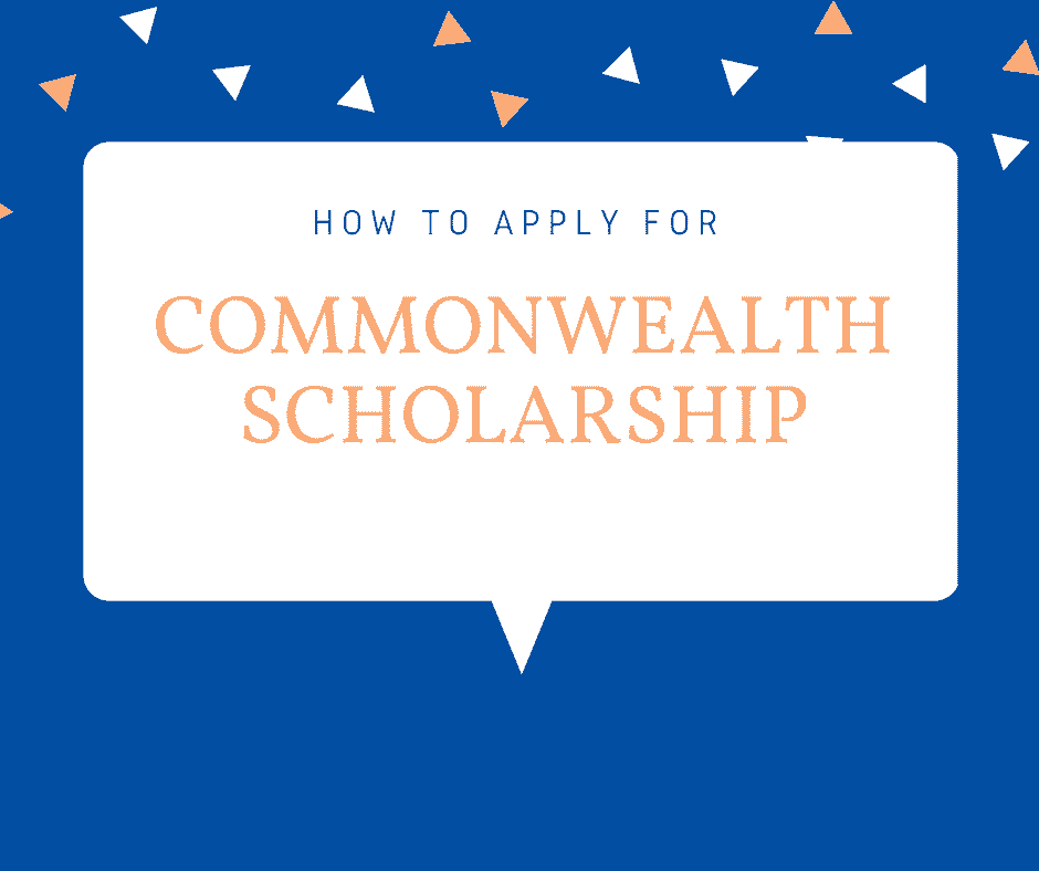 Commonwealth Scholarship UK Application Process.