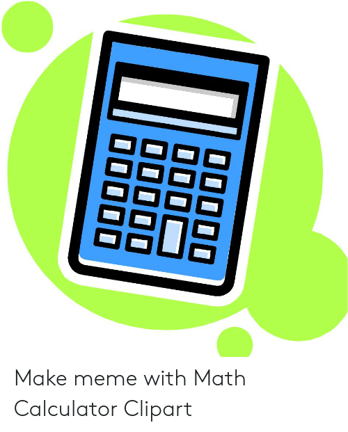 Make Meme With Math Calculator Clipart.