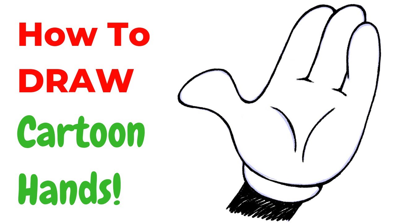 How To Draw A Cartoon Hand.