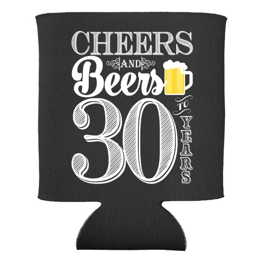 Cheers and Beers to 30 Years Can Cooler.