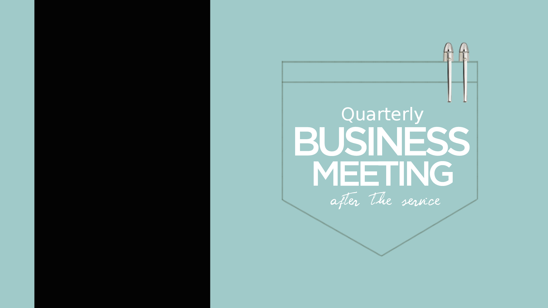 Quarterly Business Meeting.