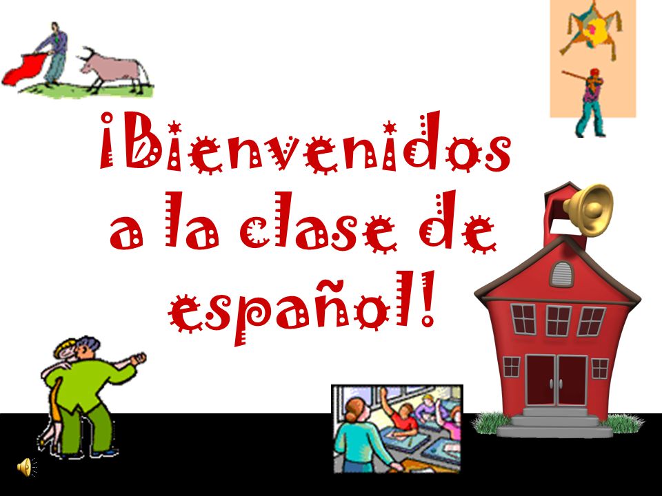 Bienvenidos a la clase de español!. Español 3 A class for.