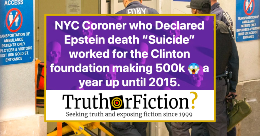 Did the Coroner Who Declared Jeffrey Epstein's Death a Suicide Work.