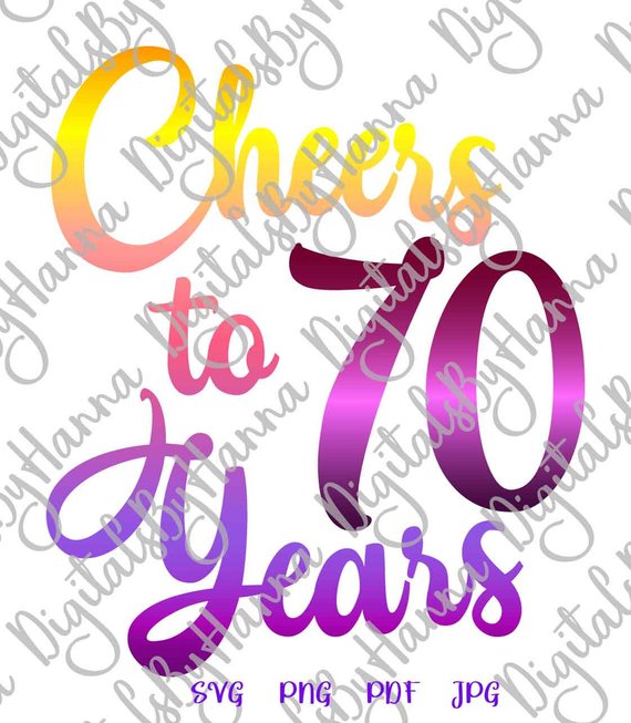 70th Birthday SVG Files for Cricut Card Gift Poster Cheer Seventy Year  Invitation.