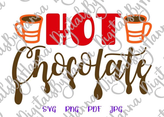 Hot Chocolate SVG Saying Winter Clipart Lettering Word Print Decoration  Silhouette.