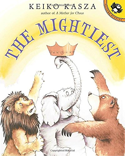 The Mightiest (Picture Puffin Books): Keiko Kasza: 9780142501856.