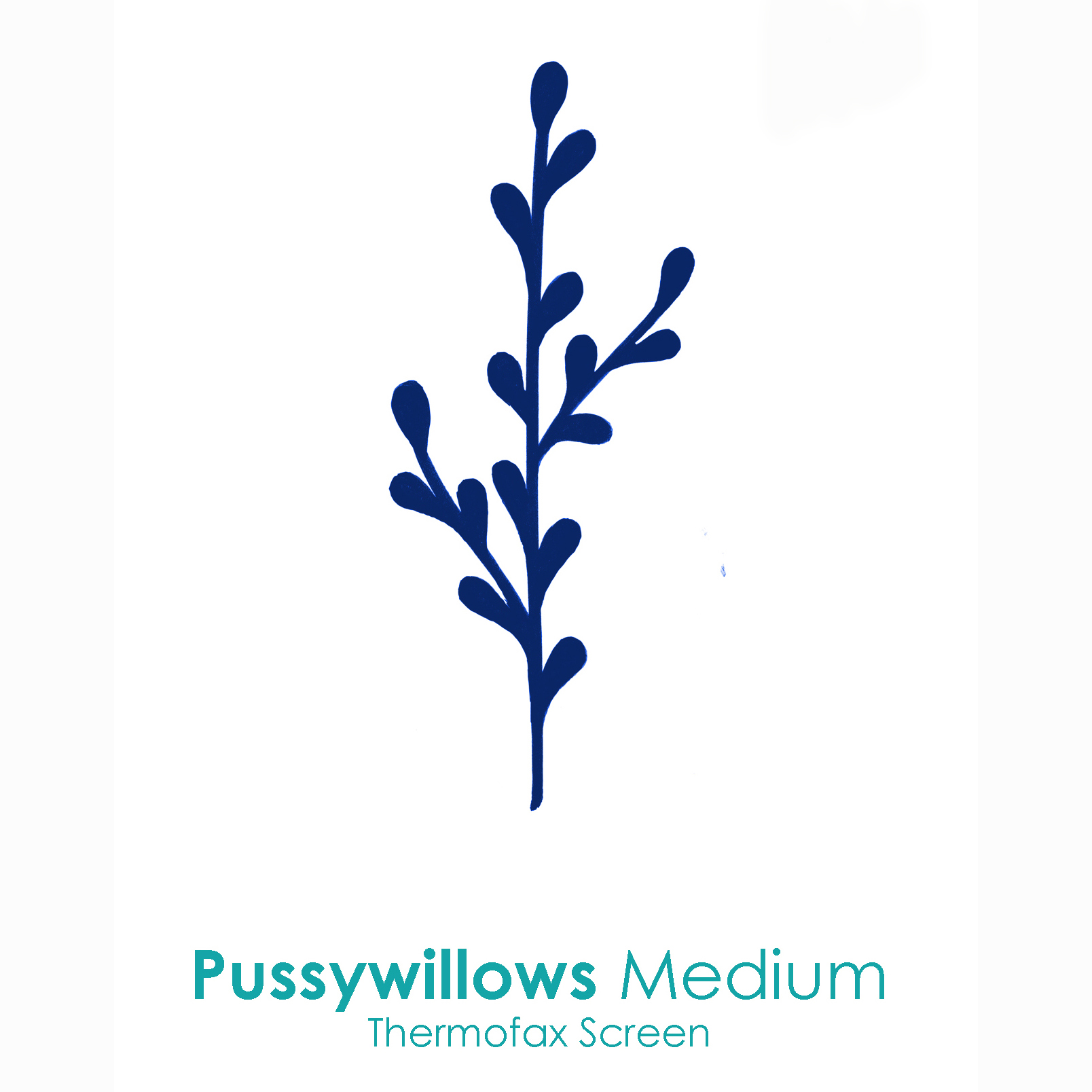 Pussywillows thermofax screen.
