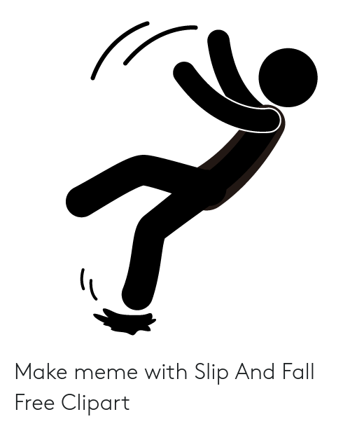Make Meme With Slip and Fall Free Clipart.