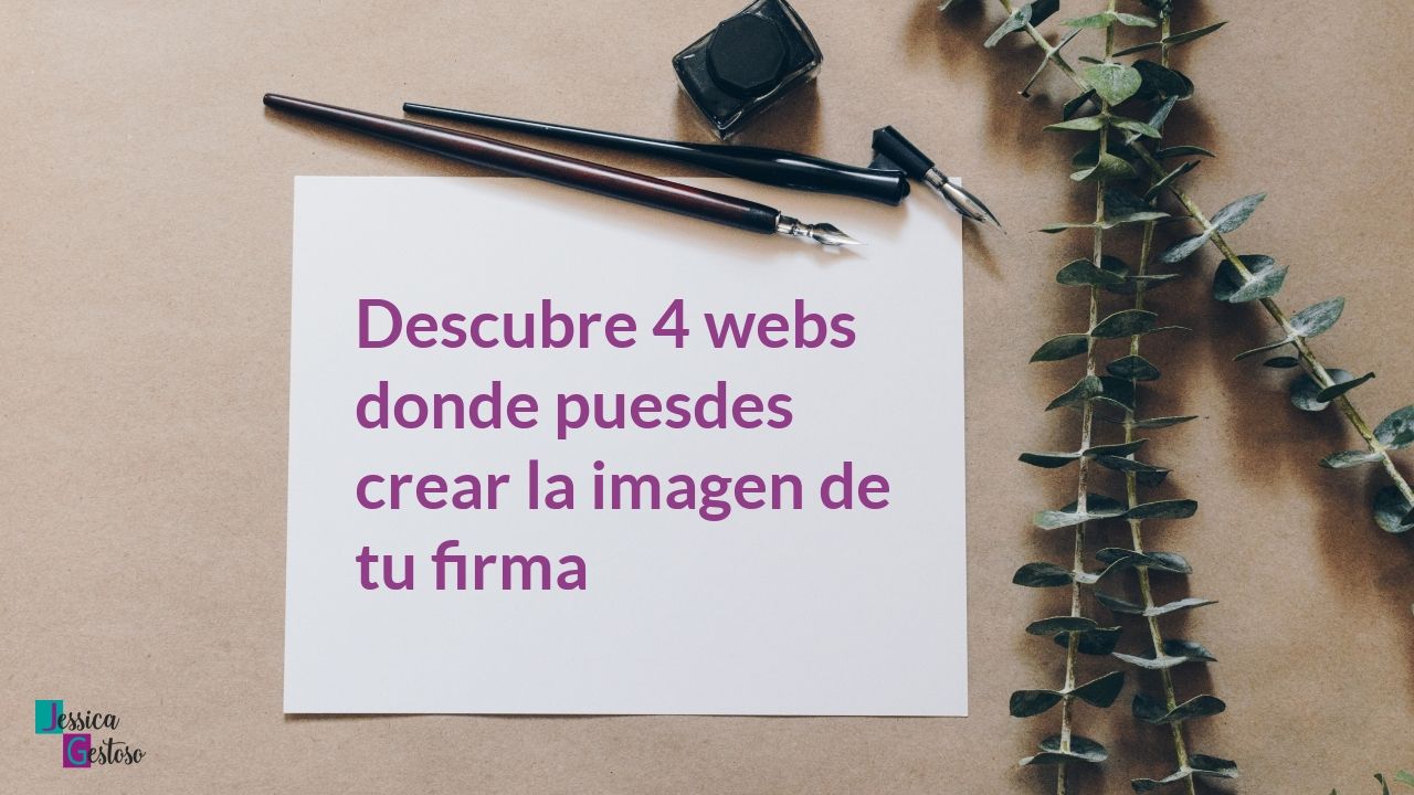 4 webs donde crear rápidamente la imagen de tu firma.