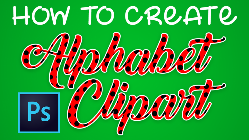 Published! How To Create Alphabet Clipart In Adobe Photoshop.