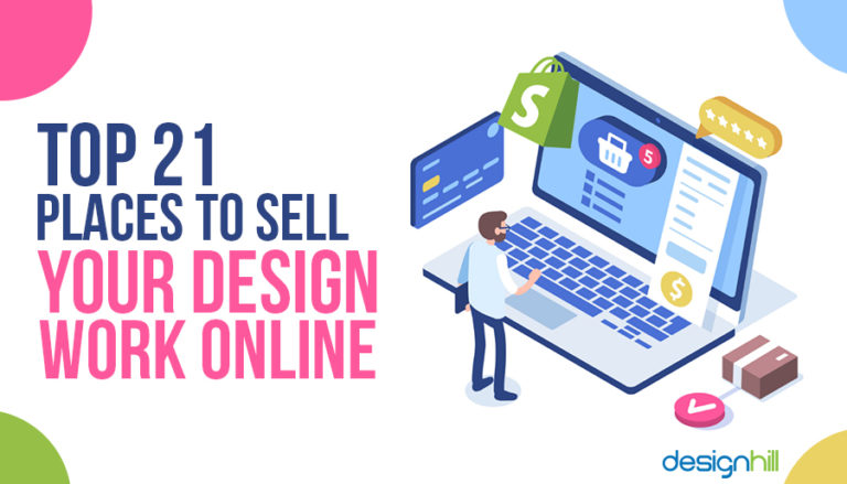 Top 21 Places To Sell Your Design Work Online.