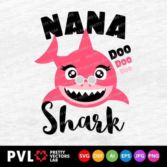 Nana Shark Svg, Shark Family Svg, Grandma Shark Svg Dxf Eps Png, Mothers  Day Clipart Svg, Mother Gift, Mom T.