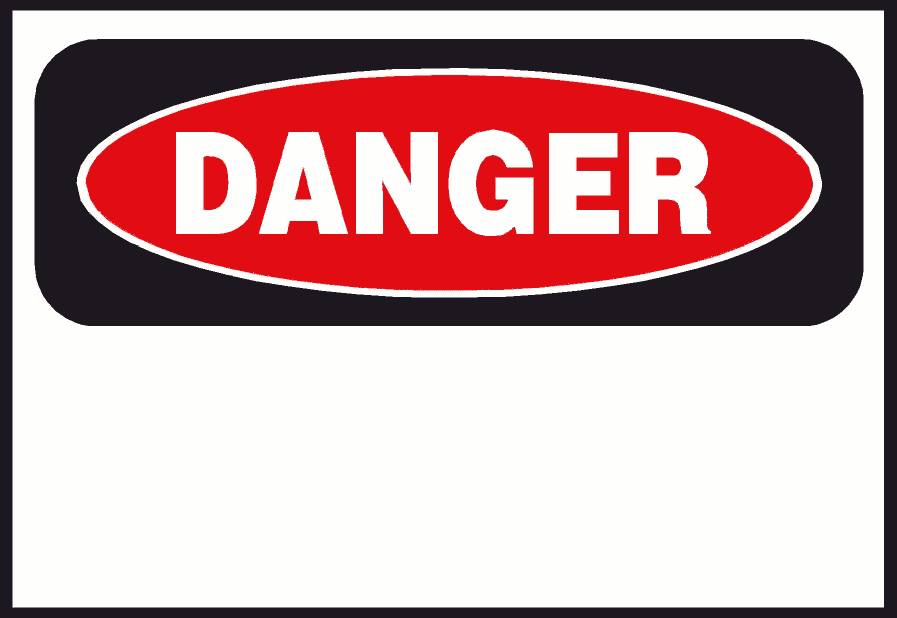 Danger Sign.