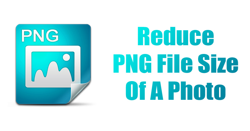 How To Reduce PNG File Size Of A Photo 2019.