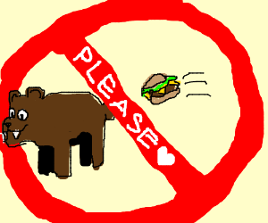 Don\'t feed the bears.