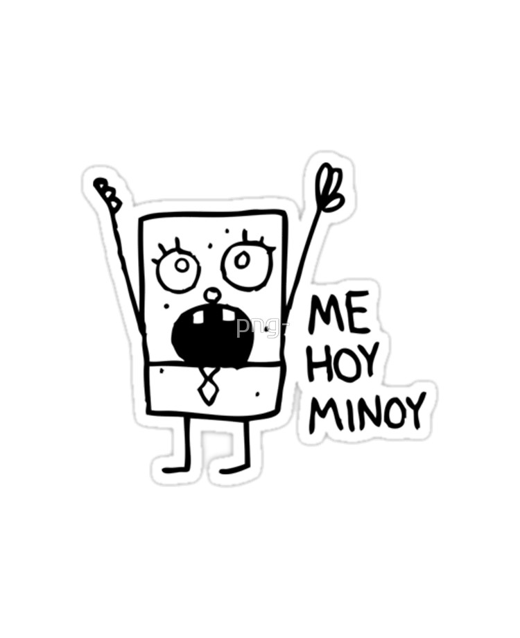 doodlebob me hoy minoy..