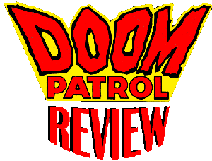 The Doom Patrol Review.