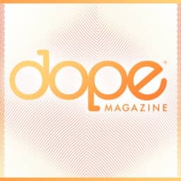 Dope Magazine.