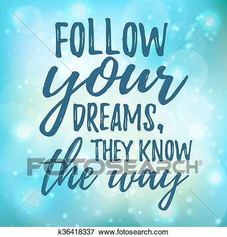 Dream inspirational quote follow your dream. Clip Art.