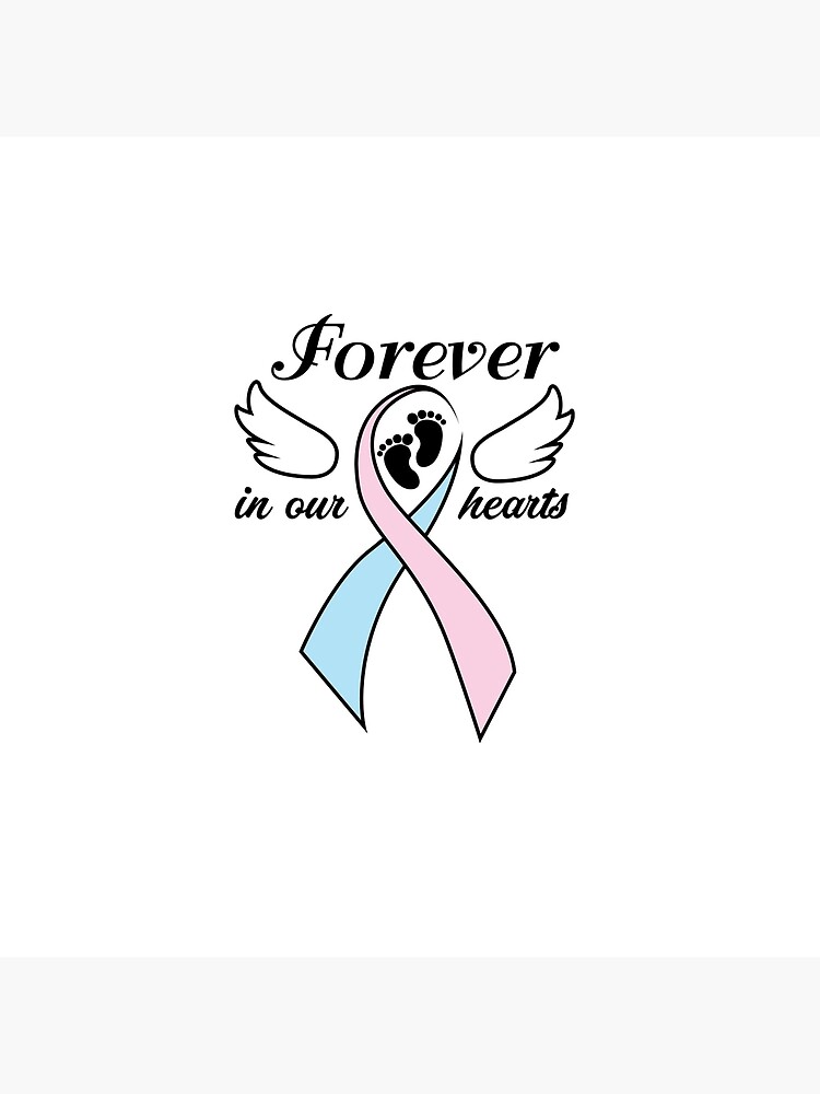 Pregnancy Infant Loss Awareness Forever In Our Hearts.