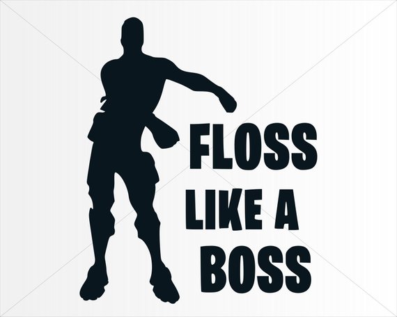 Fortnite Floss Like A Boss SV, Floss SVG, instant download, floss.