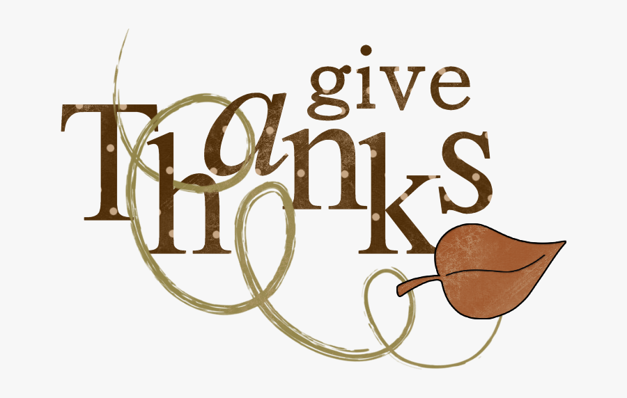 Give Thanks Thanksgiving Clip Art , Free Transparent Clipart.