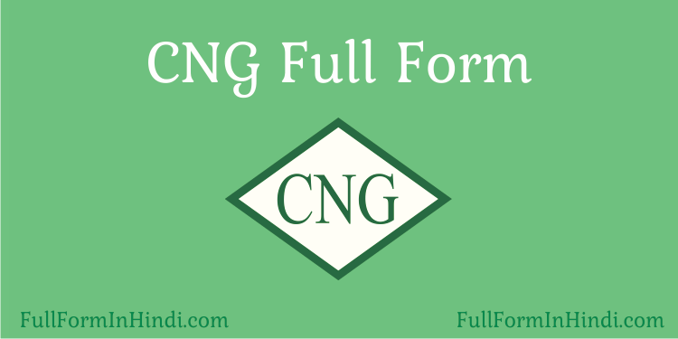 CNG Full Form in Hindi.