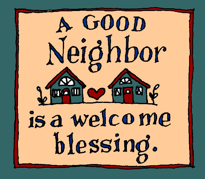 Being a Good Neighbor….
