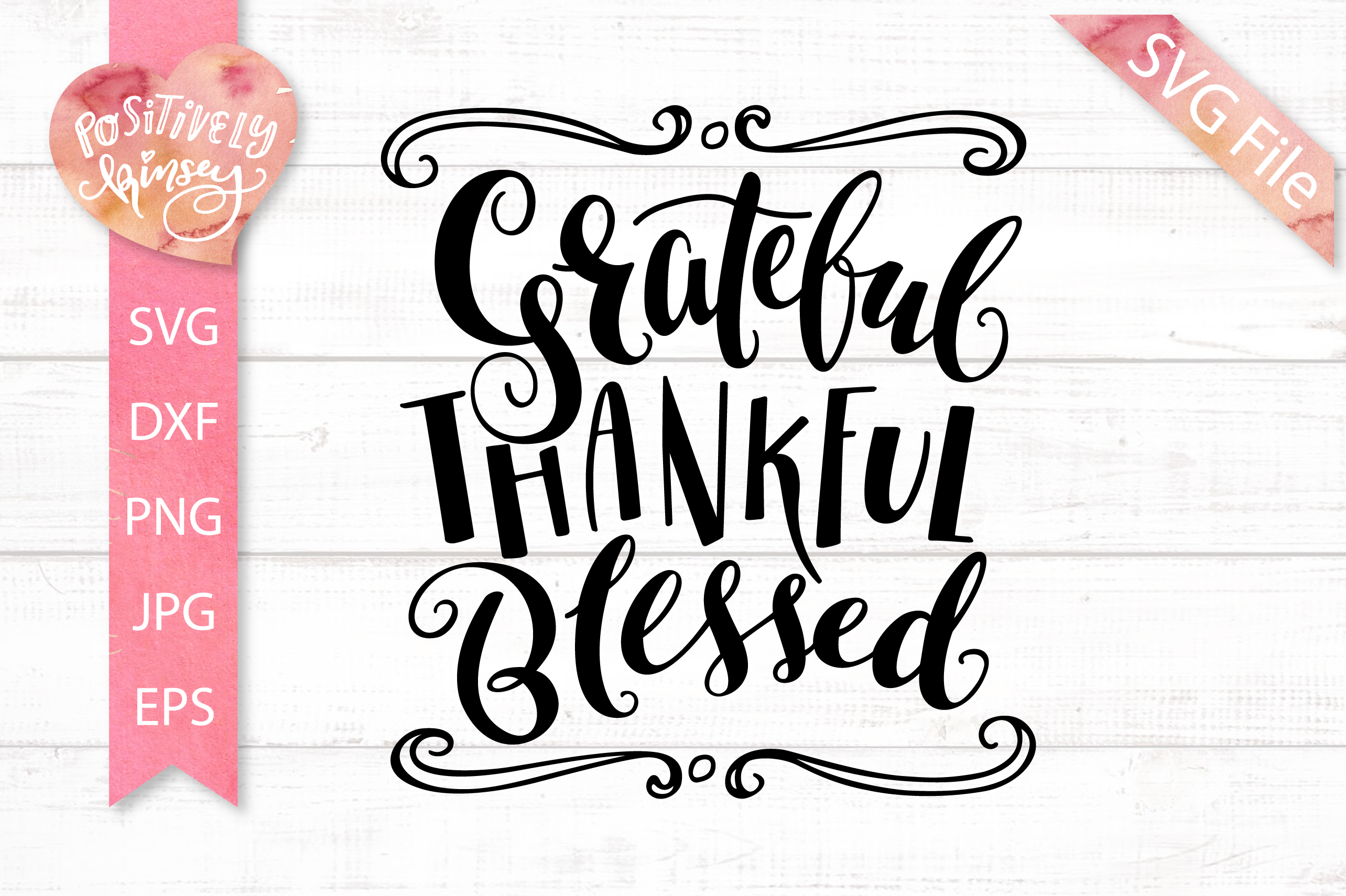 Grateful Thankful Blessed SVG DXF PNG EPS JPG Thanksgiving.