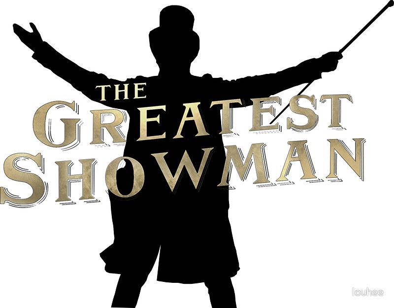 The Greatest Showman.