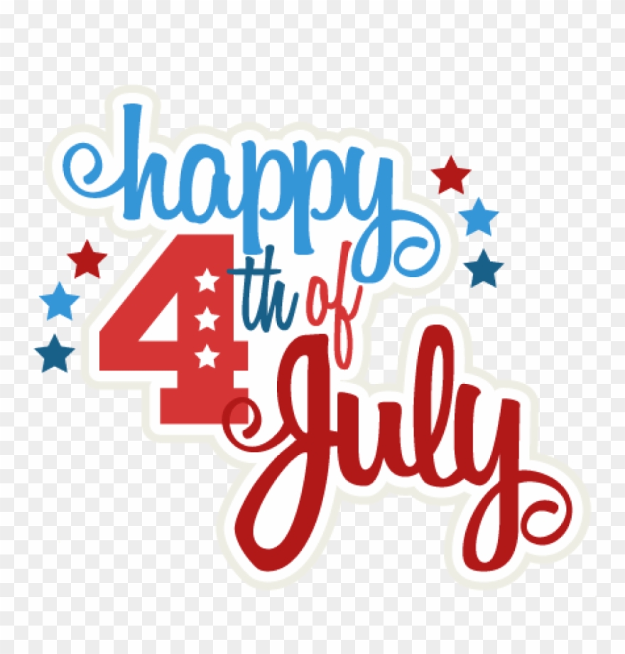 Happy 4th Of July Clipart Happy 4th Of July Svg Scrapbook.