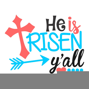 He Is Risen Clipart Free.