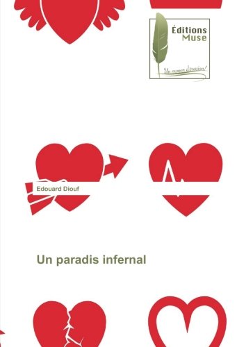 Un paradis infernal (French Edition): Edouard Diouf: 9783639636932.