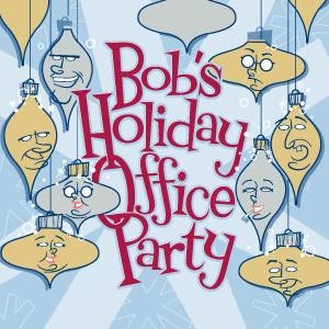 Paper Wing Theatre: Bob\'s Holiday Office Party.