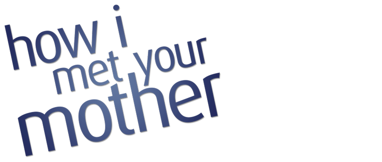 Do your mother work. How i met your mother logo. How i met your mother PNG.