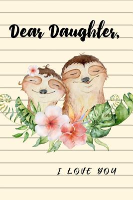 Dear Daughter I Love You: Cute Sloth Mother Writes Letter To.