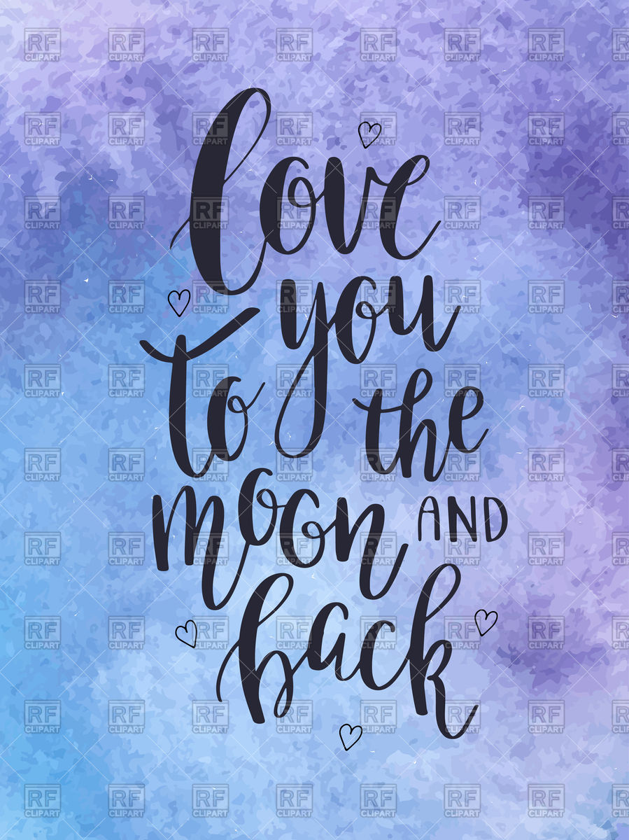I love you to the moon and back lettering, romantic quote Stock Vector Image.