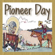 17 Pioneer Day Activities and Crafts for Kids (she: Mariah).